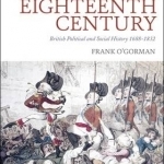 The Long Eighteenth Century: British Political and Social History 1688-1832