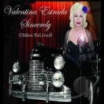 Sincerely (Oldies Relived) by Valentina Estrada