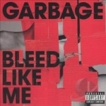 Bleed Like Me by Garbage