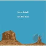 It&#039;s Too Late by Steve Ashall