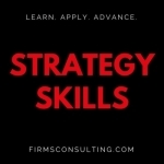The Strategy Skills Podcast: Management Consulting | Strategy, Operations &amp; Implementation | Critical Thinking
