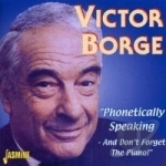 Phonetically Speaking - And Don&#039;t Forget the Piano by Victor Borge