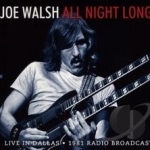 All Night Long: Live in Dallas (1981 Radio Broadcast) by Joe Walsh