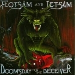 Doomsday for the Deceiver by Flotsam And Jetsam