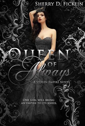 Queen of Always (Stolen Empire, #3)