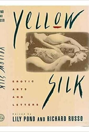Yellow Silk: Erotic Arts and Letters