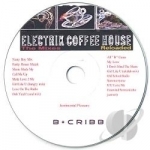 Electrik Coffeehouse the Mixes Reloaded by B + Cribb