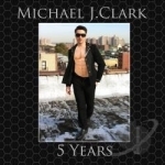 5 Years by Michael Clark