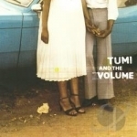 Tumi and the Volume by Tumi &amp; The Volume