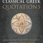 A Dictionary of Classical Greek Quotations