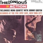 Thelonious in Action: Recorded at the Five Spot Cafe by Thelonious Monk Quartet