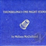 Thumbelina&#039;s One Night Stand by Melissa Mcclelland