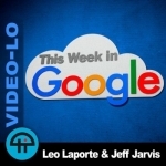 This Week in Google (Video-LO)