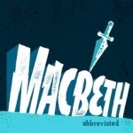 Incomplete Shakespeare: Macbeth