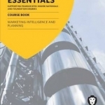 Business Essentials Marketing Intelligence and Planning: Study Text