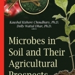 Microbes in Soil &amp; Their Agricultural Prospects