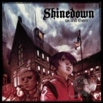 Us and Them by Shinedown