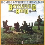Home Is Where the Van Is by The Battlefield Band