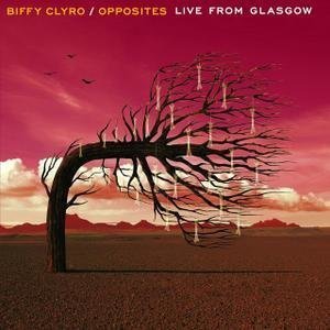 Opposites: Live from Glasgow by Biffy Clyro