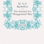 The Journal of a Disappointed Man