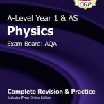 New A-Level Physics: AQA Year 1 &amp; AS Complete Revision &amp; Practice with Online Edition