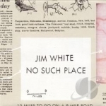 No Such Place by Jim White