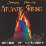 Atlantis Rising by Atlantis Rising / James Byrd / James Byrds