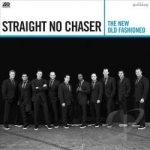 New Old Fashioned by Straight No Chaser