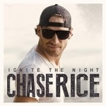 Ignite the Night by Chase Rice