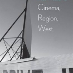 Post-Westerns: Cinema, Region, West