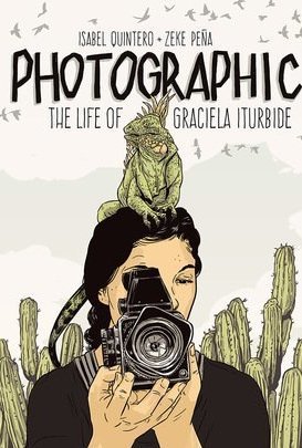 Photographic: The Life of Graciela Iturbide