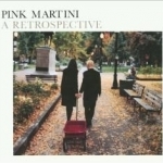 Retrospective by Pink Martini