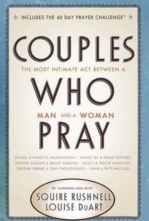 Couples Who Pray: The Most Intimate Act Between a Man and a Woman