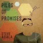 Piles of Promises by Steve Asiala