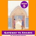 Gateway to Arabic - book 5