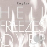 Hell Freezes Over by Eagles