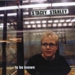 To Be Known by Stacey Stanley