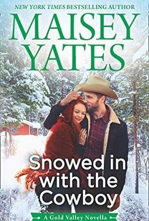 Snowed in with the Cowboy (Gold Valley, #3.5)