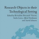 Research Objects in Their Technological Setting