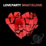 What is Love by Love Party