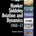 Hawker Siddeley Aviation and Dynamics: 1960-77
