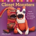 Closet Monsters: Stitch Creatures You&#039;ll Love from Clothing You Don&#039;t