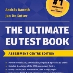 The Ultimate EU Test Book Assessment Centre Edition
