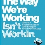 The Way We&#039;re Working isn&#039;t Working