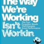 The Way We're Working isn't Working