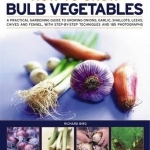 Growing Bulb Vegetables