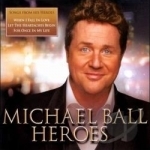 Heroes by Michael Ball
