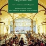 High Society Dinners: Dining in Tsarist Russia