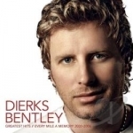 Greatest Hits: Every Mile a Memory by Dierks Bentley