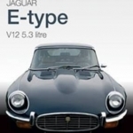Jaguar E-Type V12 5.3 Litre: The Essential Buyer&#039;s Guide